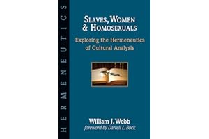 Slaves, Women & Homosexuals: Exploring the Hermeneutics of Cultural Analysis