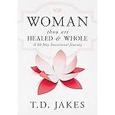 Woman, Thou Art Healed and Whole: A 90 Day Devotional Journey