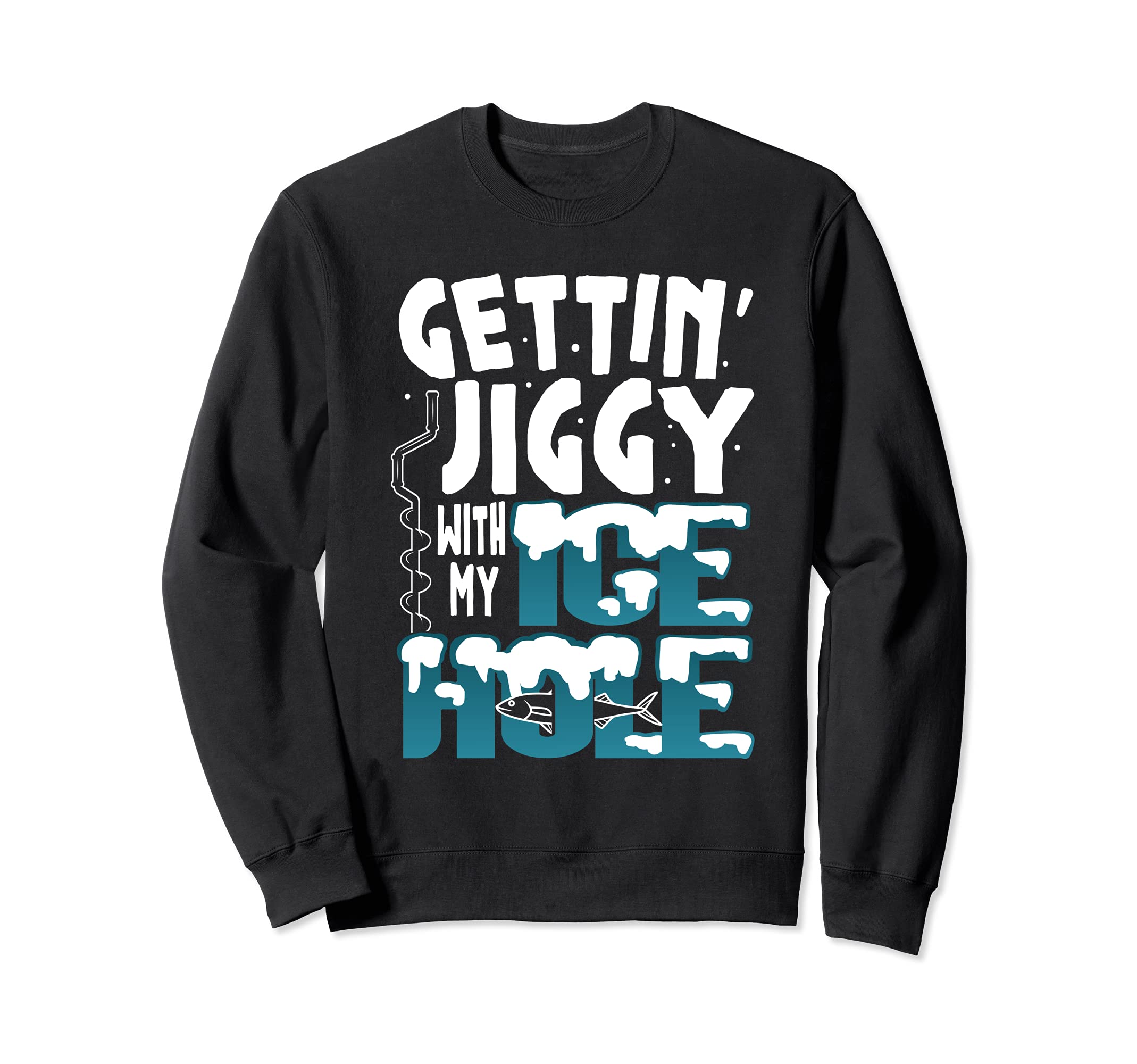 Funny Gettin Jiggy Ice Fishing Dad Grandpa Sweatshirt