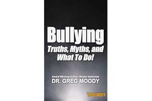Bullying: Truth, Myths, and What To Do!