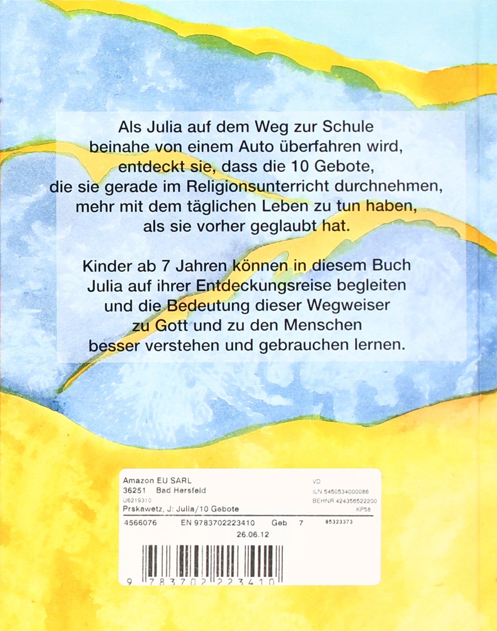Julia Entdeckt Die Zehn Gebote Amazon De Prskawetz Elfriede Schulz Alena Bucher