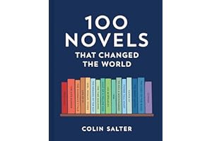 100 Novels That Changed the World: An inspiring journey through history’s most important literature, the perfect gift for boo