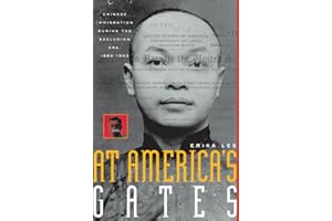 At America's Gates: Chinese Immigration During the Exclusion Era, 1882-1943