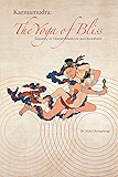 Karmamudra: The Yoga of Bliss: Sexuality in Tibetan Medicine and Buddhism