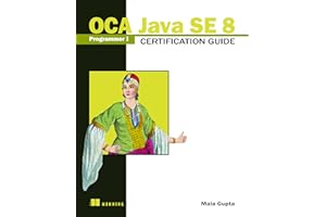 OCA Java SE 8 Programmer I Certification Guide