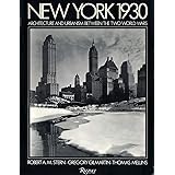 New York 1930: Architecture and Urbanism Between the Two World Wars