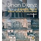 Sinan Diaryz: A Walking Tour of Mimar Sinan's Monuments