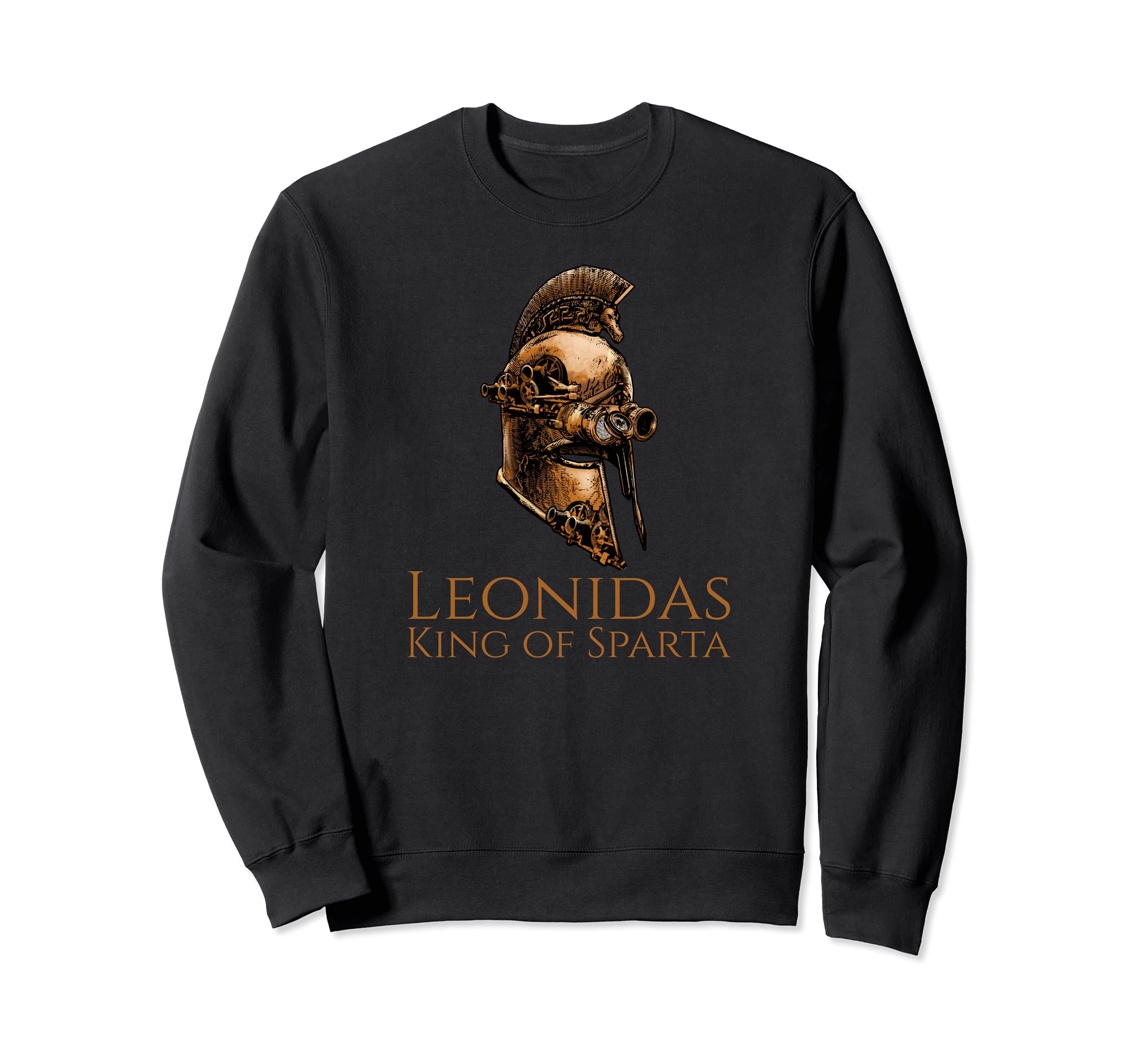 Leonidas - King Of Sparta - Steampunk Ancient Greek Helmet Sweatshirt