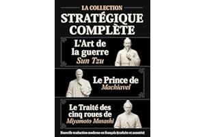L’Art de la guerre Sun Tzu, Le Prince de Machiavel et Le Traité des cinq roues de Miyamoto Musashi - La Collection stratégiqu