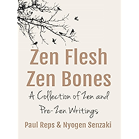 Zen Flesh, Zen Bones: A Collection of Zen and Pre-Zen Writings book cover