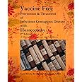 Vaccine Free: Prevention and Treatment of Infectious Contagious Disease with Homeopathy