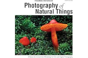 Photography of Natural Things: A Nature and Environment Workshop for Film and Digital Photography
