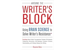 Around the Writer's Block: Using Brain Science to Solve Writer's Resistance