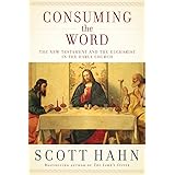 Consuming the Word: The New Testament and the Eucharist in the Early Church