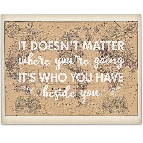 Amazon Com It Doesn T Matter Where You Re Going It S Who You Have Beside You 11x14 Unframed Art Print Wedding Decor Gift Sign Wood Sign Reception Sign Shower Gift Travel Theme Handmade