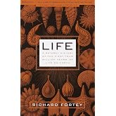 Life: A Natural History of the First Four Billion Years of Life on Earth