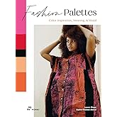 Fashion Palettes: Color Inspiration, Meaning and Mood