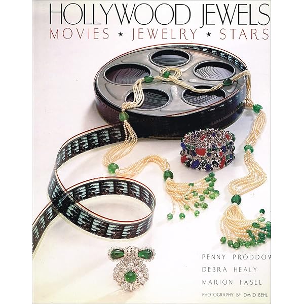 Hollywood Jewels: Movies, Jewelry, Stars: Proddow, Penny; Healy