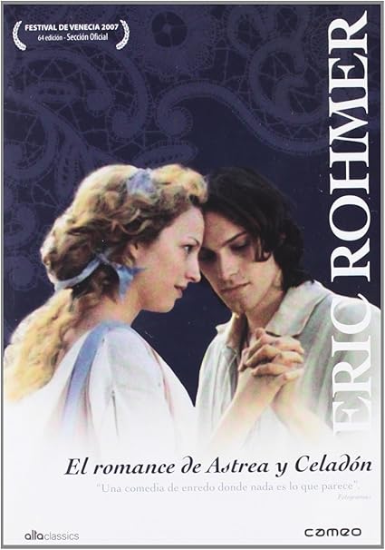 El Romance De Astrea Y Celadon Les Amours D´Astrée Et De Céladon 2007