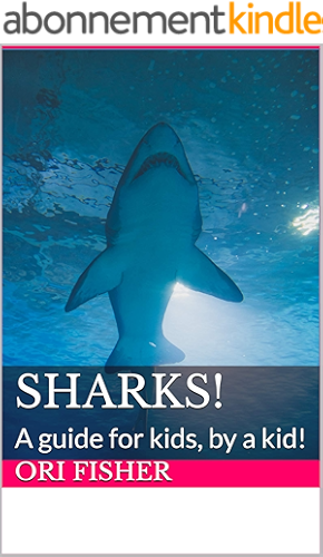 Download Sharks!: A guide for kids, by a kid! (English Edition) PDF