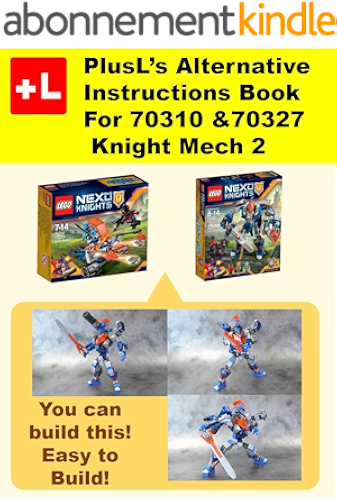 Download PlusL's Alternative Instruction For 70310&70327 Knight Mech 2: You can build the Knight Mech 2 out of your own bricks! (English Edition) PDF