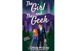 The Girl and The Geek: A Billionaire Enemies to Lovers Grump Sunshine Romantic Comedy