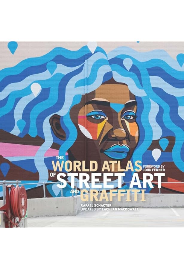 Graffiti World (Updated Edition): Street Art from Five Continents