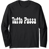 Tutto passa Long Sleeve T-Shirt