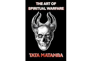 The Art Of Spiritual Warfare: Tata Matamba