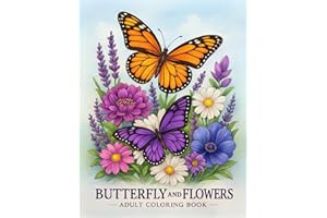 Butterfly & Flowers Coloring Book for Adults: Large Print Designs with Flower Patterns, Bouquets, Swirls Wreaths, Decorations: For Relaxation and ... books for adults and kids of all ages)