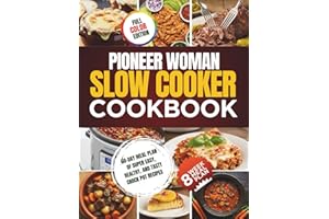 Pioneer Woman Slow Cooker Cookbook: 60-Day Meal Plan of Super Easy, Healthy, and Tasty Crock Pot Recipes