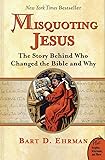 Misquoting Jesus: The Story Behind Who Changed the Bible and Why (Plus)