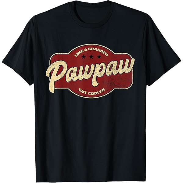 Amazon.com: Pawpaw Shirt Pawpaw Shirts For Men Dad And Pawpaw T-Shirt :  Clothing, Shoes \u0026 Jewelry