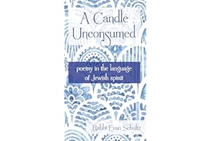 A Candle Unconsumed: Poetry in the Language of the Jewish Spirit