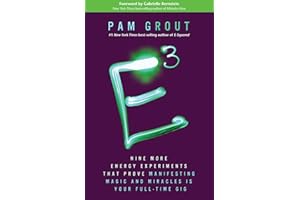 E-Cubed: Nine More Energy Experiments That Prove Manifesting Magic and Miracles Is Your Full-Time Gig