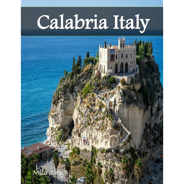Old Calabria: Travels Through Historic Rural Italy at the Turn of