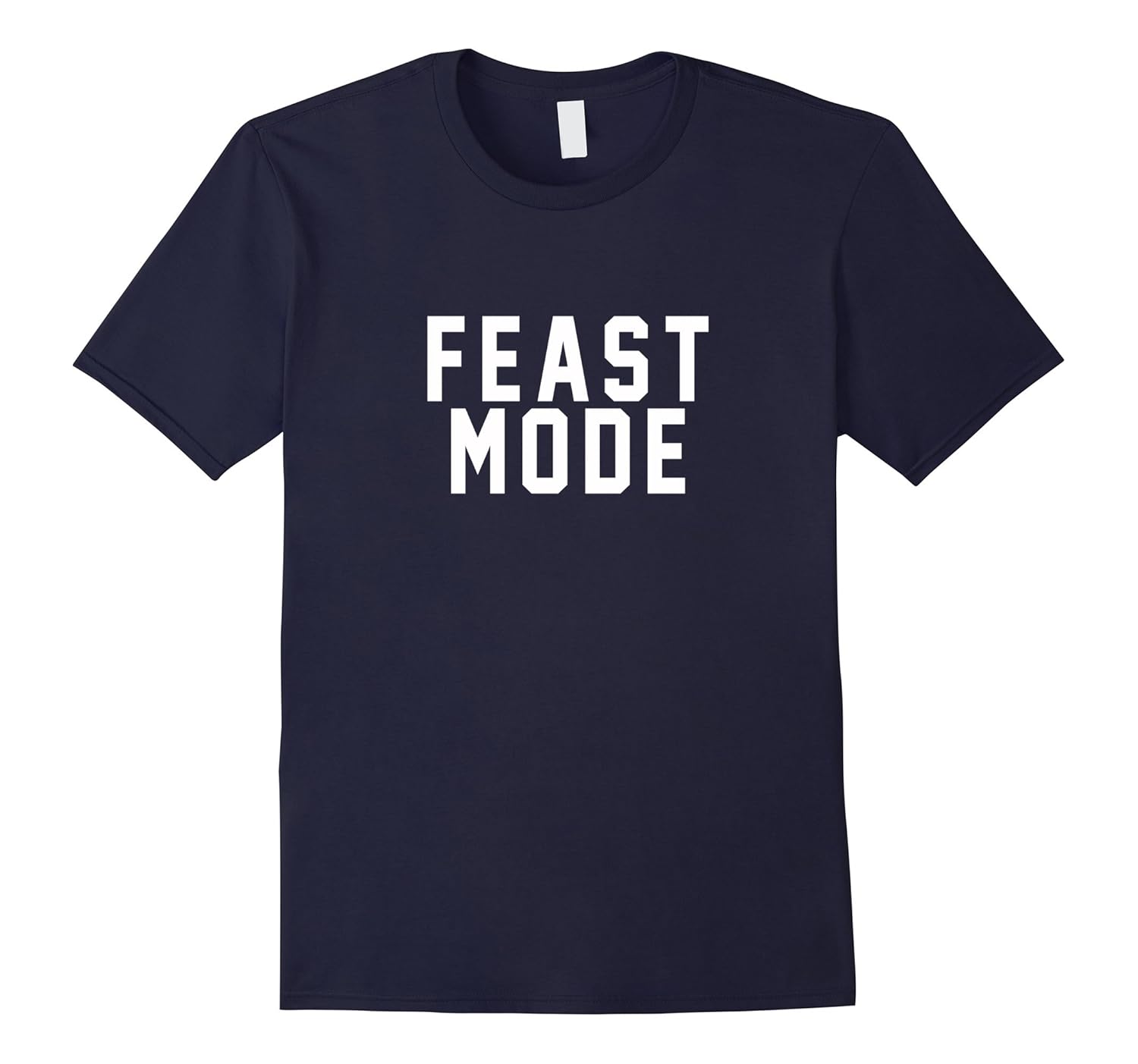 Feast Mode T-Shirt for Thanksgiving Dinner-ANZ