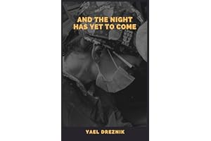 And the night has yet to come (surgeon's life trilogy Book 1)