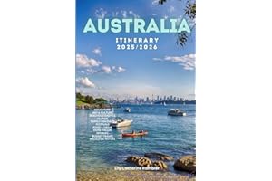Australia Itinerary 2025/2026: The Ultimate Budget-Friendly Handbook: Insider Recommendations, Hidden Gems, and Essential Travel Updates for a Stress-Free, Unforgettable Adventure