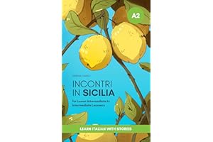 Incontri in Sicilia - Short Stories in Italian for Lower-Intermediate to Intermediate Learners : Easy Italian Reader (A2, B1 