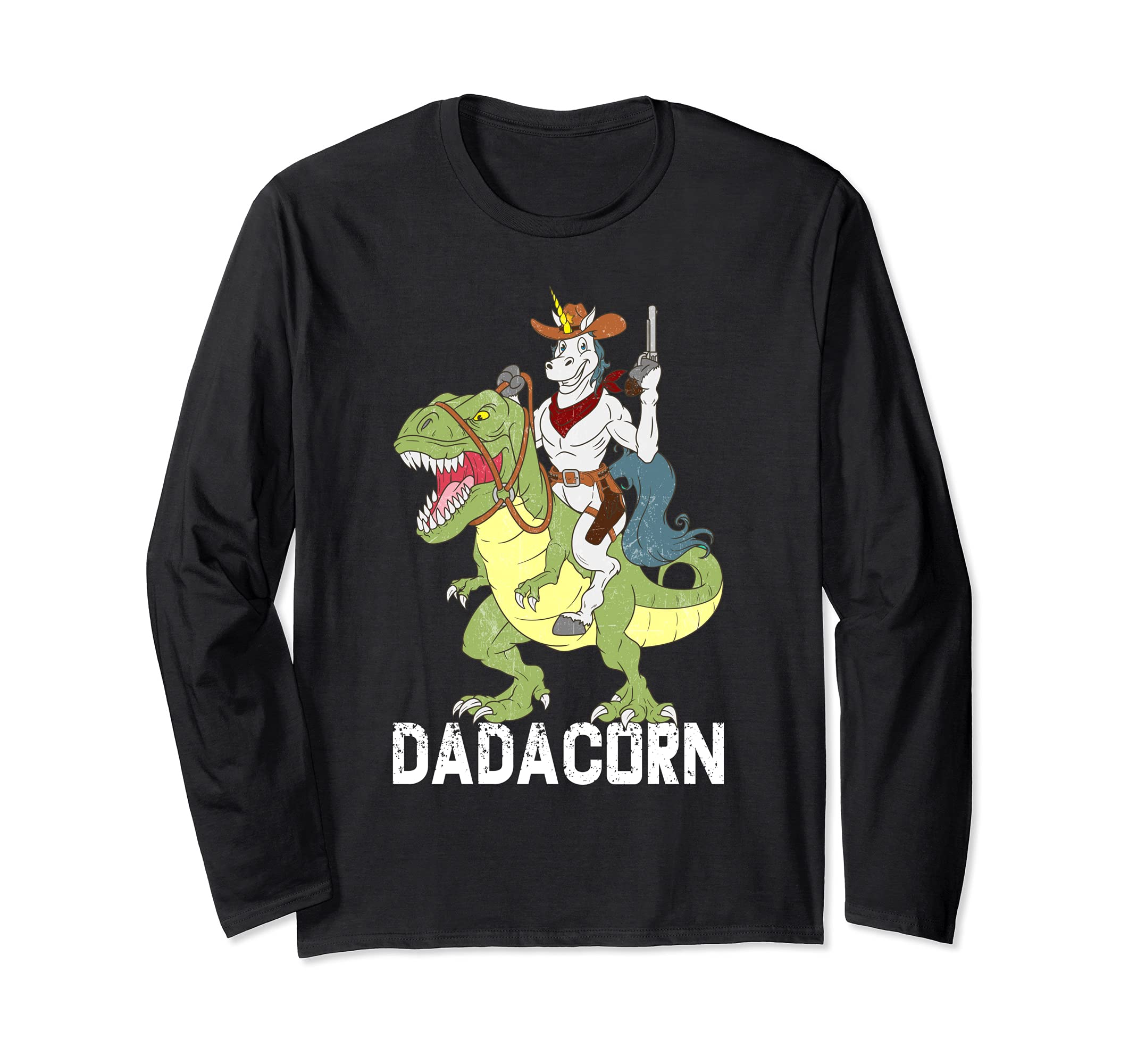 Dadacorn Cowboy Unicorn Dad Riding Dinosaur T-Rex Sheriff Long Sleeve T-Shirt