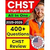CHST Study Guide: LATEST All-In-One CHST Review + 400 Practice Questions with Detailed Explanation for the Construction Health and Safety Technician ... Prep (Contains 2 Full-Length Practice Tests)
