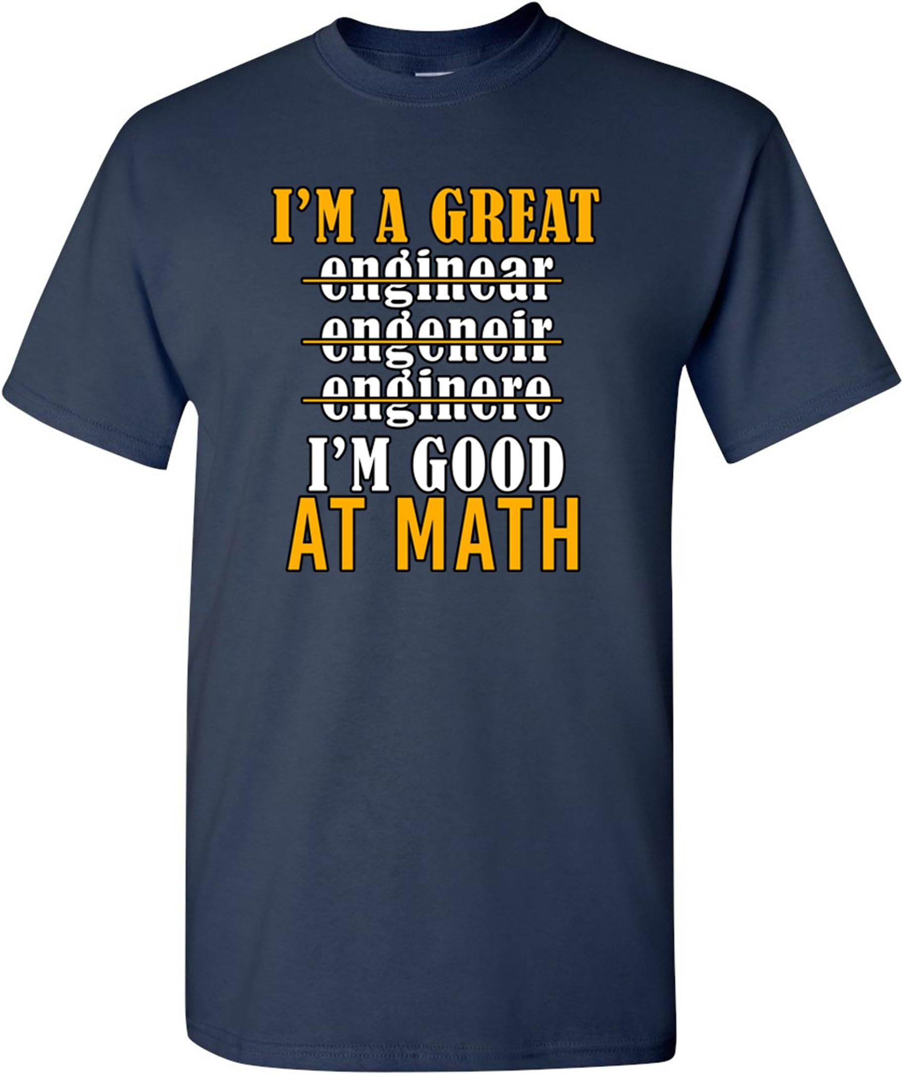 Beach Open I'm A Great Engineer I'm Good at Math Funny DT Adult T-Shirt Tee