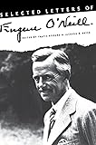 Selected Letters of Eugene O`Neill