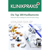 Die Top 100 Medikamente: Praktische Pharmakologie für den klinischen Alltag (German Edition) book cover Die Top 100 Medikamente: Praktische Pharmakologie für den klinischen Alltag (German Edition) book cover