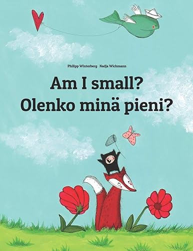 Download Am I small? Olenko minä pieni?: Children's Picture Book English-Finnish (Bilingual Edition) PDF