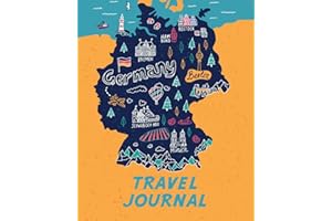 Travel Journal: Kid's Travel Journal. Map Of Germany. Simple, Fun Holiday Activity Diary And Scrapbook To Write, Draw And Stick-In. (German Map, Vacation Notebook, Adventure Log)