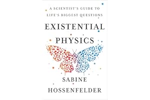 Existential Physics: A Scientist's Guide to Life's Biggest Questions