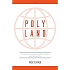 Poly Land: My Brutally Honest Adventures in Polyamory