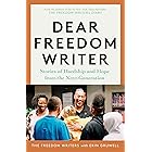 Dear Freedom Writer: Stories of Hardship and Hope from the Next Generation